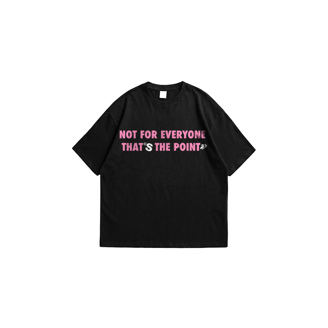 "Not For Everyone" Black Tee